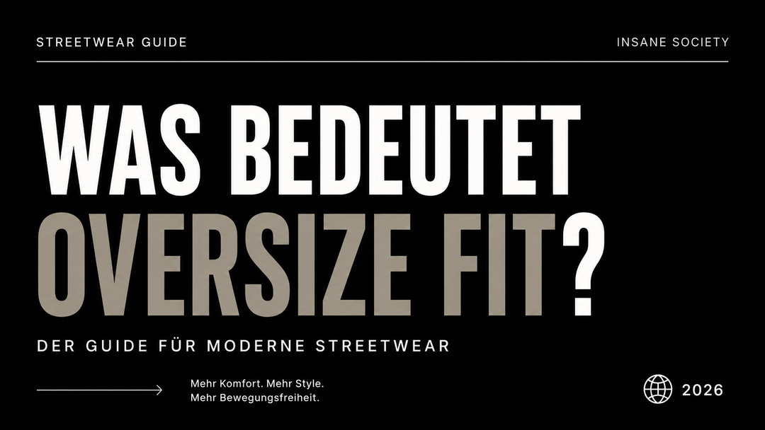 Was bedeutet Oversize Fit Blog von Insane Society